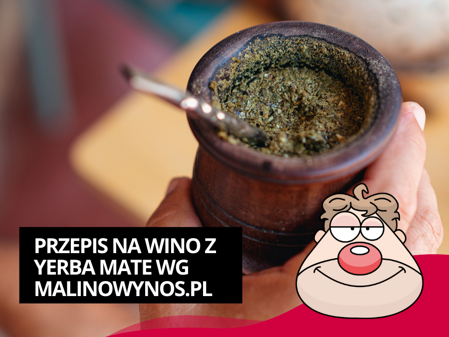 Przepis na wino z yerba mate wg Malinowynos.pl